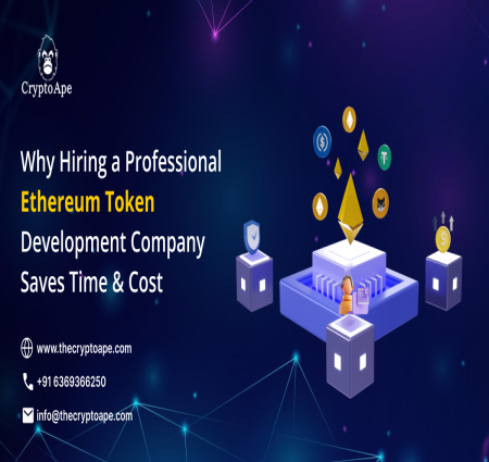 Why Hiring a Professional Ethereum Token Development Company Saves Time   Cost